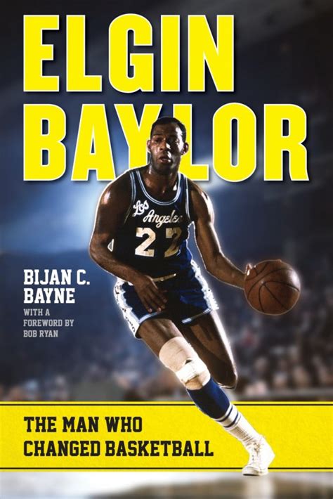 elgin baylor the man who changed basketball Reader